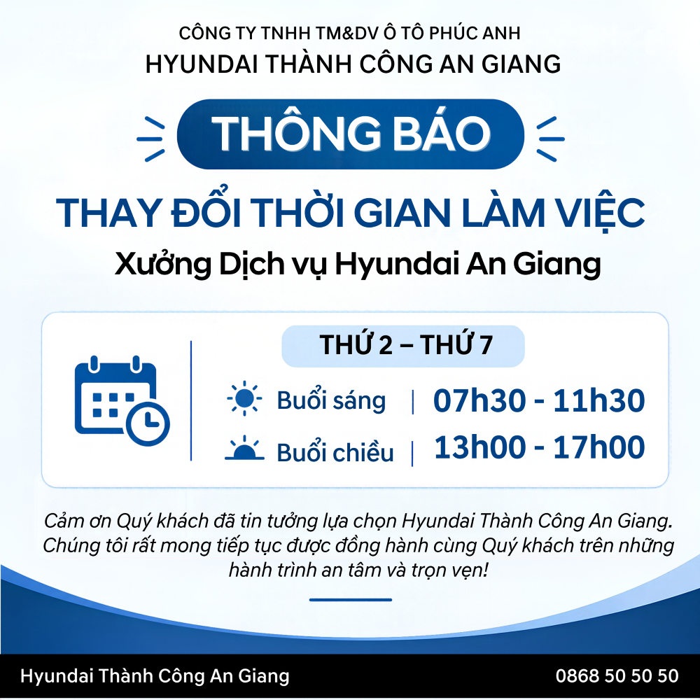 thong-bao-thay-doi-thoi-gian-lam-viec-xuong-dich-vu-hyundai-thanh-cong-an-giang